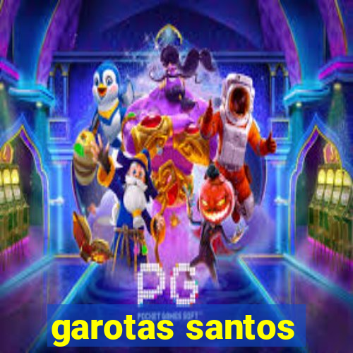 garotas santos